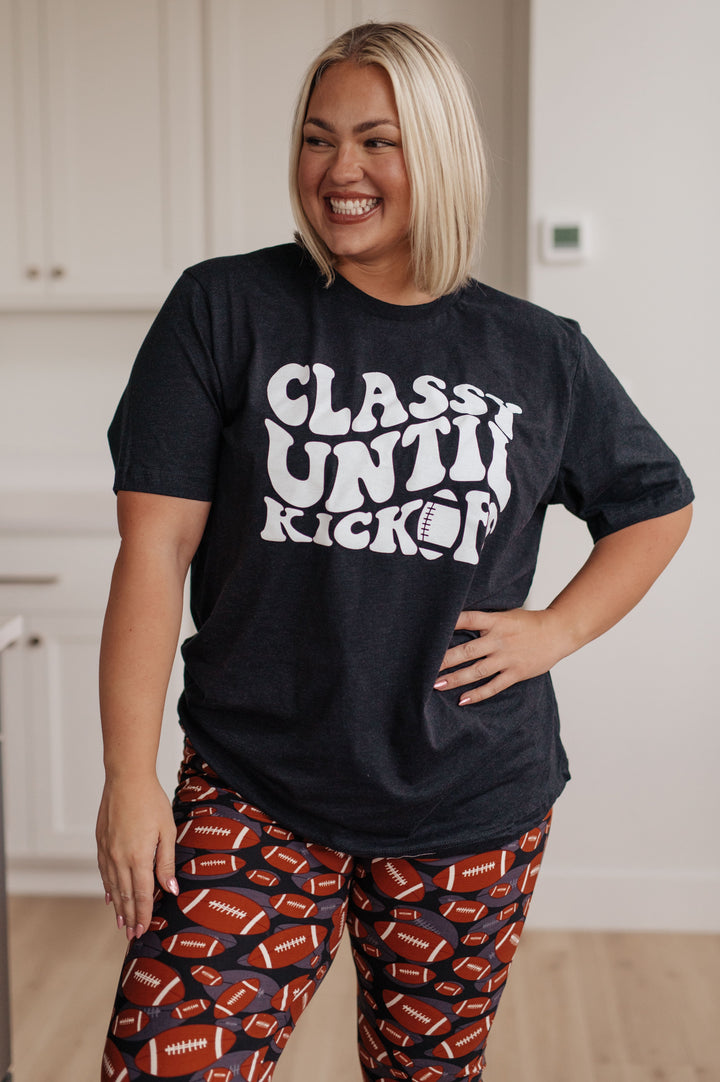 Classy Until Kickoff Tee (Ships in 2-3 Weeks)