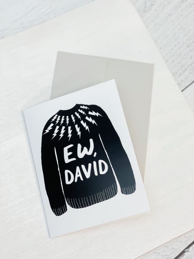 'Ew, David' Sweater - Blank Card